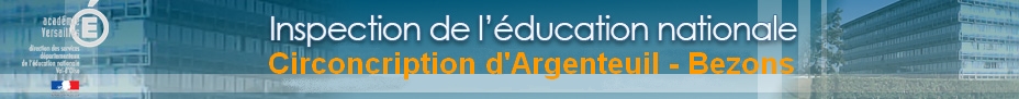 Circonscription d'Argenteuil-Bezons - Inspection de l'Education Nationale du Val-d'Oise